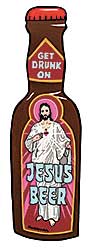 #245 ~ ManWoman - Jesus Beer Cut-Out #1